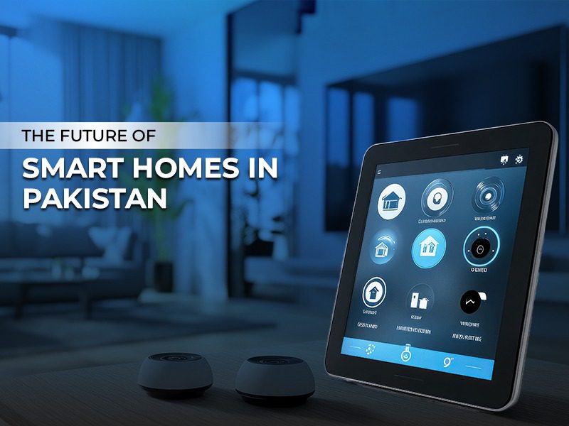 Smart Home Automation in Pakistan