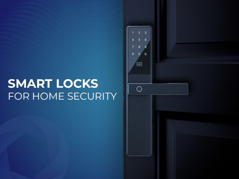 Smart Locks for Home Security